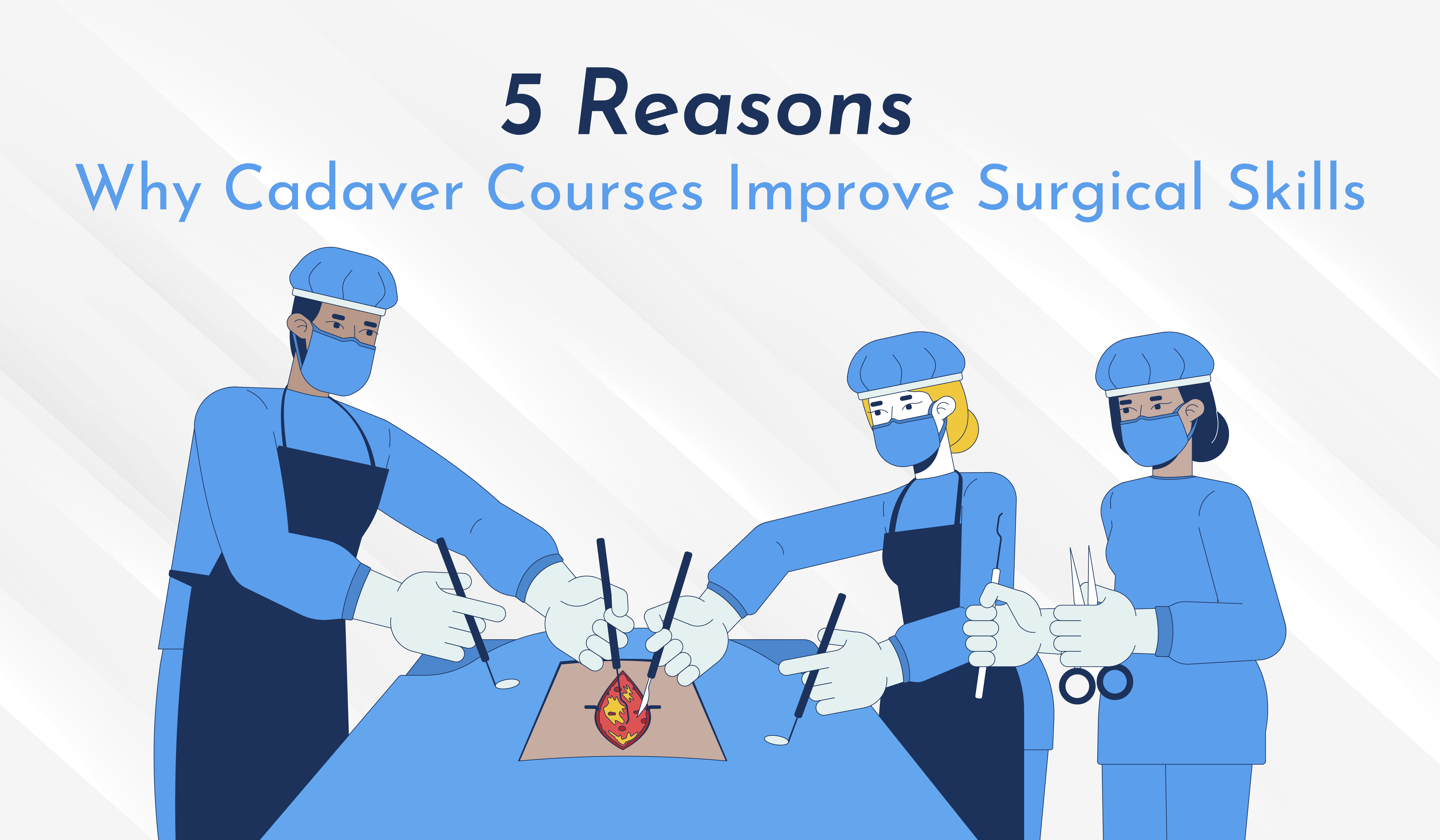 5 reasons why cadaver cource